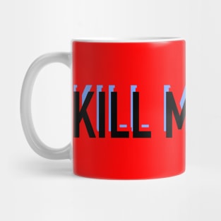 Kill My Mind Illustrative Piece Mug